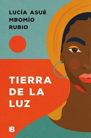 TIERRA DE LA LUZ | 9788466678070 | MBOMÍO RUBIO, LUCÍA ASUÉ | Llibreria Geli - Llibreria Online de Girona - Comprar llibres en català i castellà