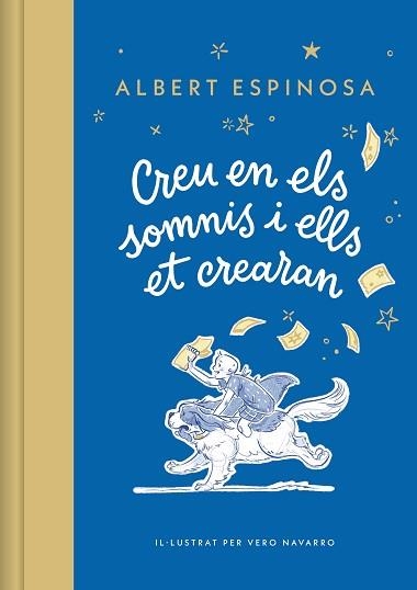 CREU EN ELS SOMNIS I ELLS ET CREARAN | 9788426431264 | ESPINOSA, ALBERT | Libreria Geli - Librería Online de Girona - Comprar libros en catalán y castellano