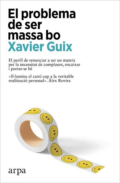 EL PROBLEMA DE SER MASSA BO | 9788410313262 | GUIX, XAVIER | Libreria Geli - Librería Online de Girona - Comprar libros en catalán y castellano