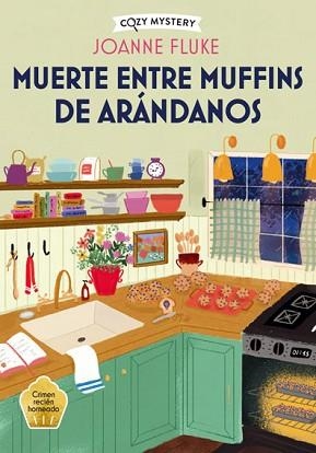 MUERTE ENTRE MUFFINS DE ARÁNDANOS (COZY MYSTERY) | 9788410206298 | FLUKE, JOANNE | Llibreria Geli - Llibreria Online de Girona - Comprar llibres en català i castellà