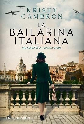 LA BAILARINA ITALIANA | 9788419939654 | CAMBRON, KRISTY | Llibreria Geli - Llibreria Online de Girona - Comprar llibres en català i castellà