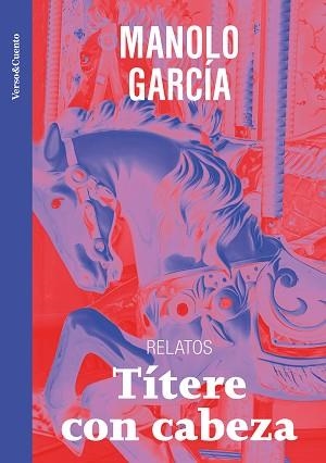 TÍTERE CON CABEZA | 9788403523265 | GARCÍA, MANOLO | Libreria Geli - Librería Online de Girona - Comprar libros en catalán y castellano