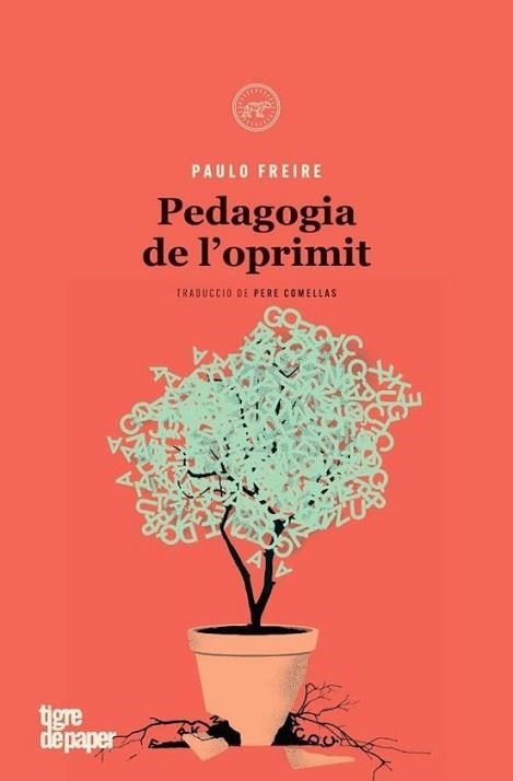 PEDAGOGIA DE L'OPRIMIT | 9788418705885 | FREIRE,PAULO | Llibreria Geli - Llibreria Online de Girona - Comprar llibres en català i castellà