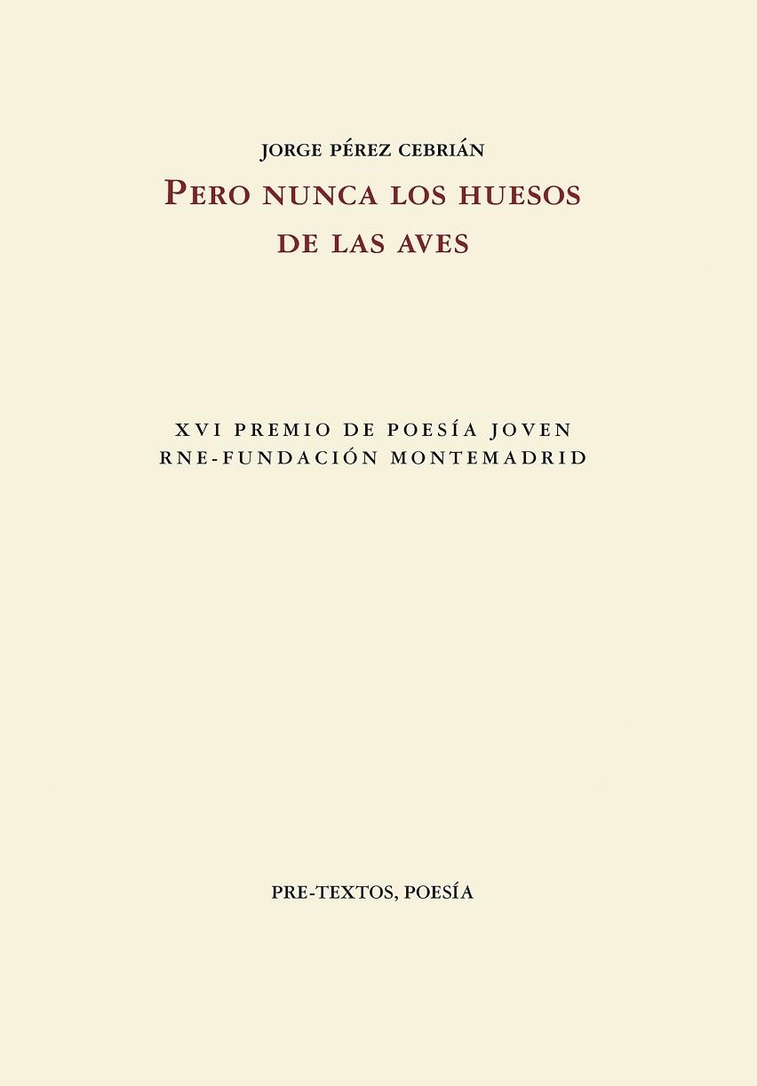 PERO NUNCA LOS HUESOS DE LAS AVES | 9788410309043 | PÉREZ CEBRIÁN, JORGE | Libreria Geli - Librería Online de Girona - Comprar libros en catalán y castellano