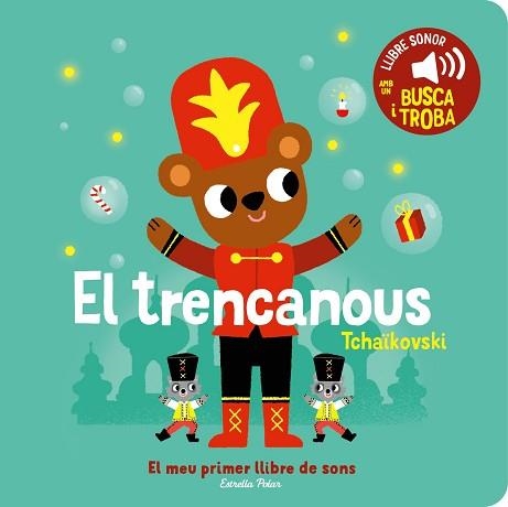 EL TRENCANOUS.EL MEU PRIMER LLIBRE DE SONS | 9788413896403 | BILLET, MARION | Llibreria Geli - Llibreria Online de Girona - Comprar llibres en català i castellà