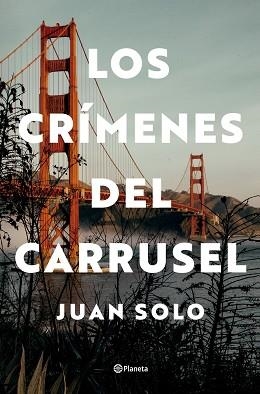 LOS CRÍMENES DEL CARRUSEL | 9788408292739 | SOLO, JUAN | Libreria Geli - Librería Online de Girona - Comprar libros en catalán y castellano