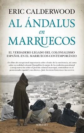 AL ÁNDALUS EN MARRUECOS | 9788417797423 | CALDERWOOD, ERIC | Llibreria Geli - Llibreria Online de Girona - Comprar llibres en català i castellà