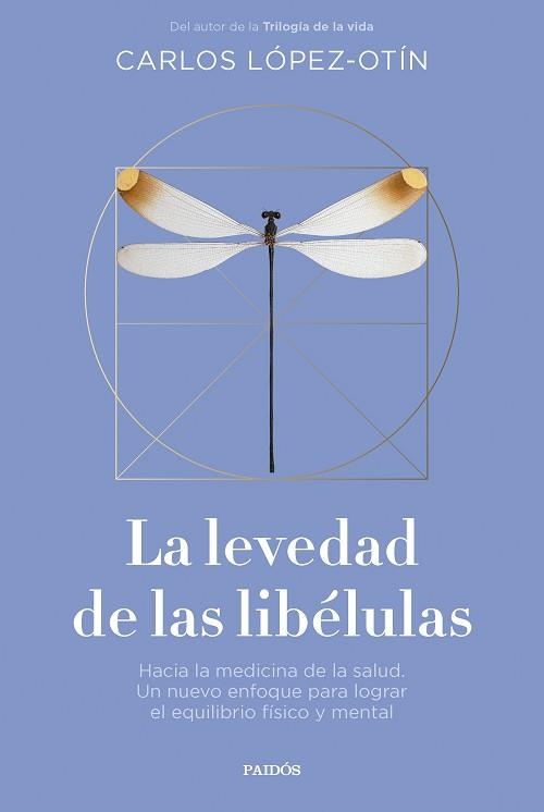 LA LEVEDAD DE LAS LIBÉLULAS | 9788449343032 | LÓPEZ OTÍN, CARLOS | Libreria Geli - Librería Online de Girona - Comprar libros en catalán y castellano