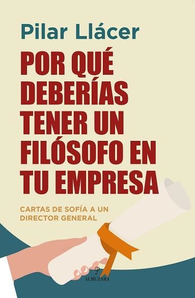 POR QUÉ DEBERÍAS TENER UN FILÓSOFO EN TU EMPRESA | 9788410524194 | LLÁCER,PILAR | Libreria Geli - Librería Online de Girona - Comprar libros en catalán y castellano