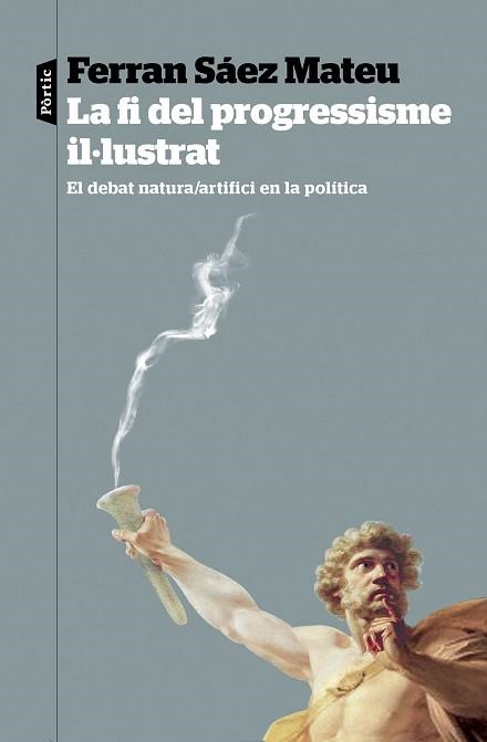 LA FI DEL PROGRESSISME IL·LUSTRAT | 9788498095821 | SÁEZ MATEU, FERRAN | Llibreria Geli - Llibreria Online de Girona - Comprar llibres en català i castellà