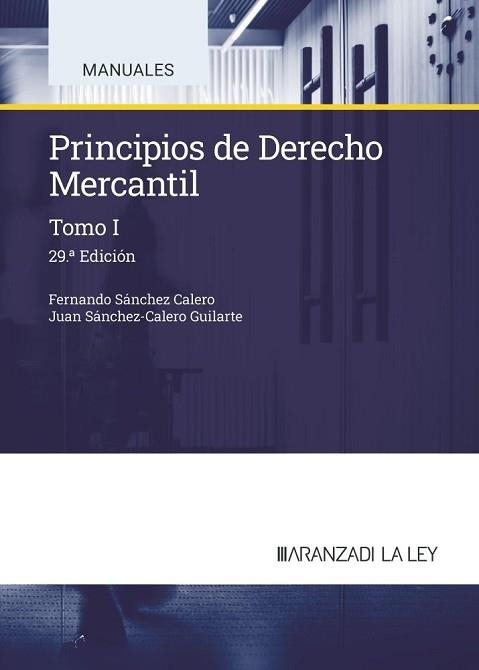 PRINCIPIOS DE DERECHO MERCANTIL-1(29ª EDICIÓN 2024) | 9788410783287 | SÁNCHEZ CALERO, FERNANDO | Llibreria Geli - Llibreria Online de Girona - Comprar llibres en català i castellà