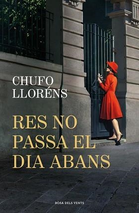 RES NO PASSA EL DIA ABANS | 9788419756725 | LLORÉNS, CHUFO | Libreria Geli - Librería Online de Girona - Comprar libros en catalán y castellano