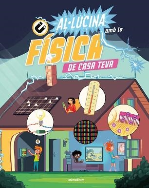 AL·LUCINA AMB LA FÍSICA DE CASA TEVA | 9788410302181 | THE AMAZING THEATRE OF PHYSICS | Libreria Geli - Librería Online de Girona - Comprar libros en catalán y castellano