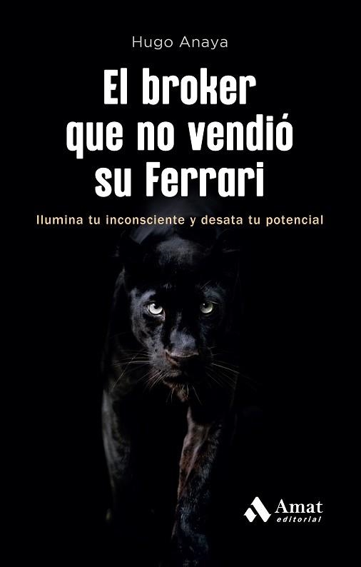 EL BROKER QUE NO VENDIÓ SU FERRARI | 9788419870735 | ANAYA, HUGO | Llibreria Geli - Llibreria Online de Girona - Comprar llibres en català i castellà