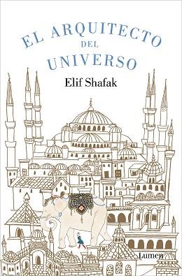 EL ARQUITECTO DEL UNIVERSO | 9788426431691 | SHAFAK, ELIF | Llibreria Geli - Llibreria Online de Girona - Comprar llibres en català i castellà