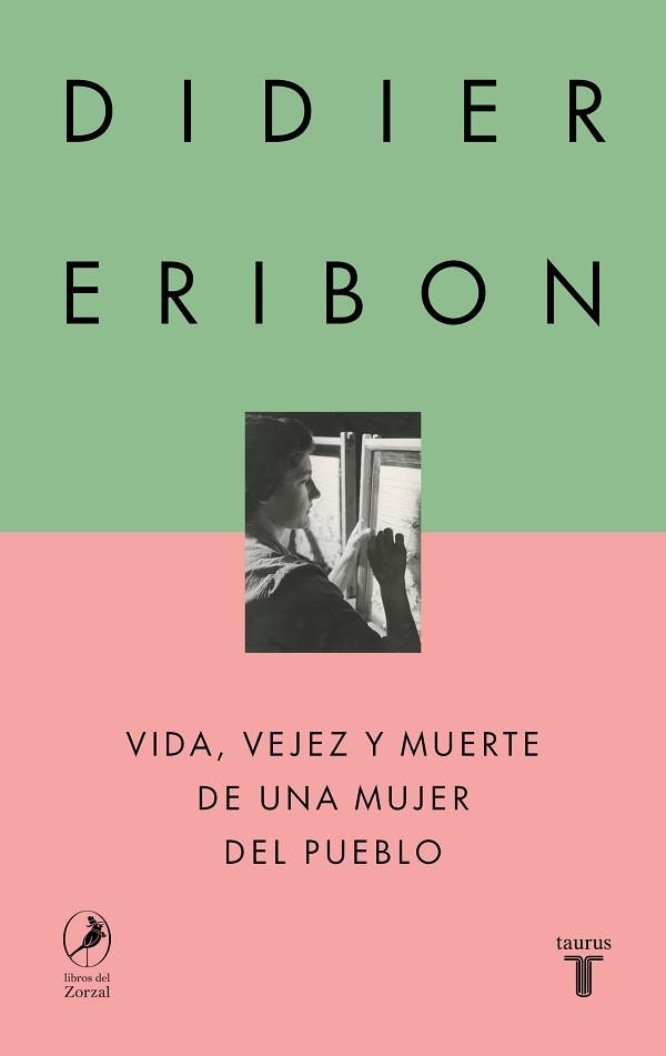 VIDA,VEJEZ Y MUERTE DE UNA MUJER DEL PUEBLO | 9788430627110 | ERIBON, DIDIER | Libreria Geli - Librería Online de Girona - Comprar libros en catalán y castellano