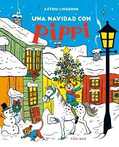 UNA NAVIDAD CON PIPPI | 9788419475787 | LINDGREN, ASTRID | Llibreria Geli - Llibreria Online de Girona - Comprar llibres en català i castellà