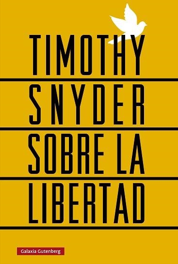 SOBRE LA LIBERTAD | 9788410107656 | SNYDER, TIMOTHY | Libreria Geli - Librería Online de Girona - Comprar libros en catalán y castellano