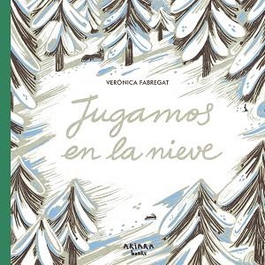 JUGAMOS EN LA NIEVE | 9788418972621 | FABREGAT, VERÓNICA | Llibreria Geli - Llibreria Online de Girona - Comprar llibres en català i castellà