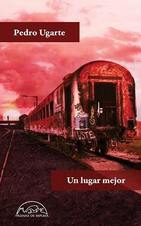 UN LUGAR MEJOR | 9788483933602 | UGARTE, PEDRO | Llibreria Geli - Llibreria Online de Girona - Comprar llibres en català i castellà