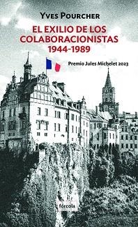 EL EXILIO DE LOS COLABORACIONISTAS(1944-1989) | 9788419969231 | POURCHER, YVES | Libreria Geli - Librería Online de Girona - Comprar libros en catalán y castellano