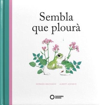 SEMBLA QUE PLOURÀ | 9788412825480 | MACHADO, GERMÁN | Llibreria Geli - Llibreria Online de Girona - Comprar llibres en català i castellà