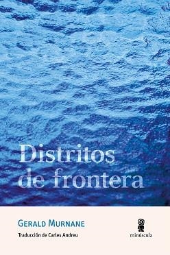 DISTRITOS DE FRONTERA | 9788412831450 | MURNANE, GERALD | Llibreria Geli - Llibreria Online de Girona - Comprar llibres en català i castellà