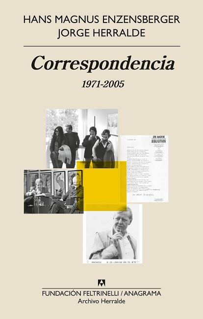 CORRESPONDENCIA(1971-2005) | 9788433919533 | HERRALDE GRAU, JORGE/ENZENSBERGER, HANS MAGNUS | Libreria Geli - Librería Online de Girona - Comprar libros en catalán y castellano