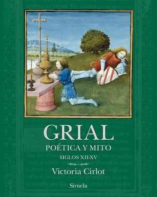 GRIAL.POÉTICA Y MITO(SIGLOS XII-XV) | 9788410183520 | CIRLOT, VICTORIA | Llibreria Geli - Llibreria Online de Girona - Comprar llibres en català i castellà