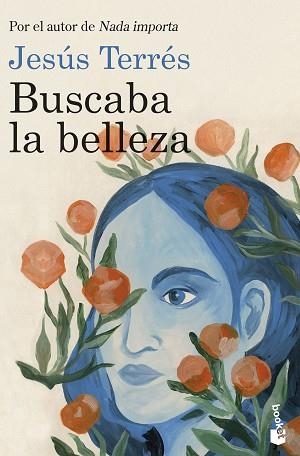 BUSCABA LA BELLEZA | 9788423366170 | TERRÉS, JESÚS | Llibreria Geli - Llibreria Online de Girona - Comprar llibres en català i castellà