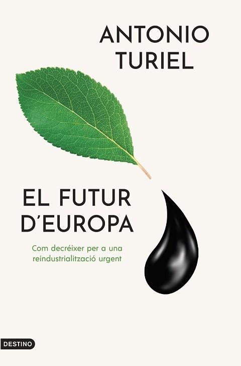 EL FUTUR D'EUROPA | 9788419734143 | TURIEL MARTÍNEZ, ANTONIO | Libreria Geli - Librería Online de Girona - Comprar libros en catalán y castellano