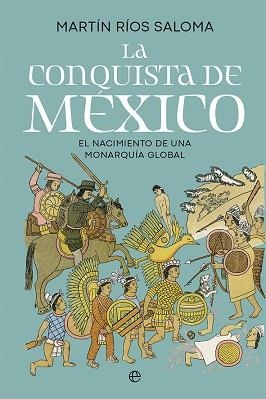 LA CONQUISTA DE MÉXICO | 9788413849416 | RÍOS SALOMA, MARTÍN | Llibreria Geli - Llibreria Online de Girona - Comprar llibres en català i castellà