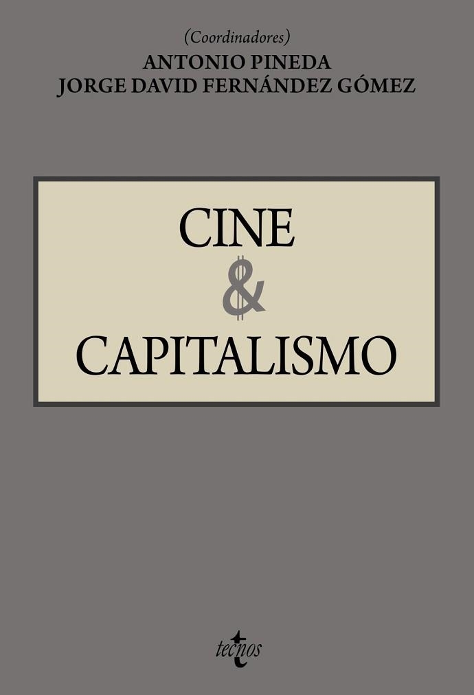 CINE Y CAPITALISMO | 9788430991846 | PINEDA CACHERO, ANTONIO/FERNÁNDEZ GÓMEZ, JORGE DAVID/ALGABA, CRISTINA/BELLIDO-PÉREZ, ELENA/DONSTRUP, | Llibreria Geli - Llibreria Online de Girona - Comprar llibres en català i castellà