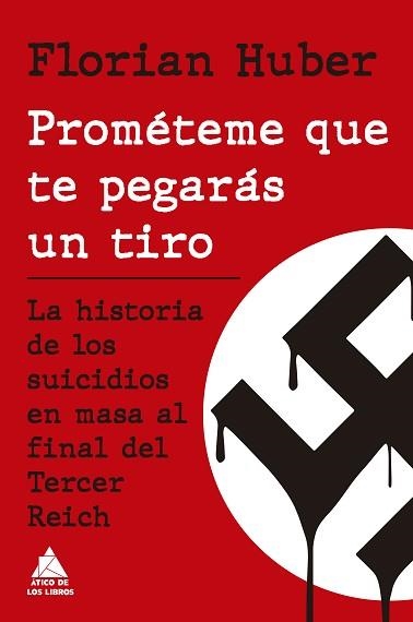 PROMÉTEME QUE TE PEGARÁS UN TIRO | 9788419703774 | HUBER, FLORIAN | Llibreria Geli - Llibreria Online de Girona - Comprar llibres en català i castellà