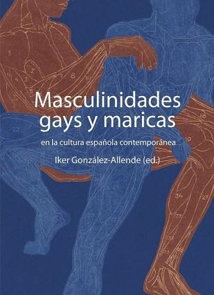 MASCULINIDADES GAYS Y MARICAS | 9788419728654 | GONZALEZ ALLENDE,IKER | Llibreria Geli - Llibreria Online de Girona - Comprar llibres en català i castellà