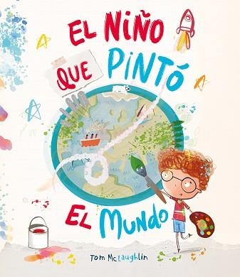 EL NIÑO QUE PINTÓ EL MUNDO | 9788410074583 | MCLAUGHLIN, TOM | Llibreria Geli - Llibreria Online de Girona - Comprar llibres en català i castellà