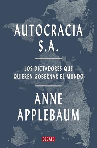 AUTOCRACIA S.A. | 9788419642967 | APPLEBAUM, ANNE | Llibreria Geli - Llibreria Online de Girona - Comprar llibres en català i castellà