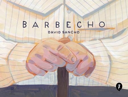 BARBECHO | 9788419409485 | SANCHO, DAVID | Llibreria Geli - Llibreria Online de Girona - Comprar llibres en català i castellà