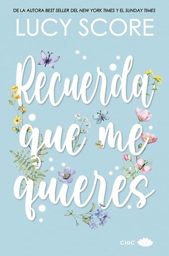 RECUERDA QUE ME QUIERES | 9788419702289 | SCORE, LUCY | Llibreria Geli - Llibreria Online de Girona - Comprar llibres en català i castellà