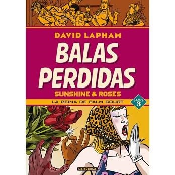 BALAS PERDIDAS.SUNSHINE & ROSES-3.LA REINA DE PALM COURT | 9788418809972 | LAPHAM,DAVID | Llibreria Geli - Llibreria Online de Girona - Comprar llibres en català i castellà