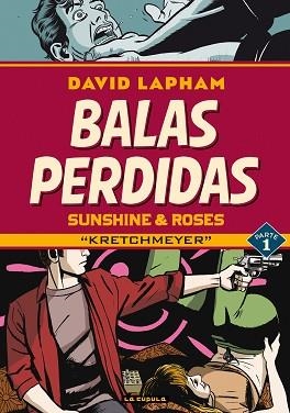 BALAS PERDIDAS.SUNSHINE & ROSES-1.KRETCHMEYER | 9788418809101 | LAPHAM, DAVID | Llibreria Geli - Llibreria Online de Girona - Comprar llibres en català i castellà