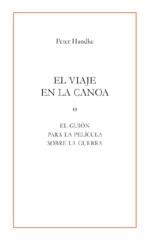 EL VIAJE EN LA CANOA O EL GUION PARA LA PELICULA SOBRE LA GU | 9788495786876 | HANDKE,PETER | Libreria Geli - Librería Online de Girona - Comprar libros en catalán y castellano