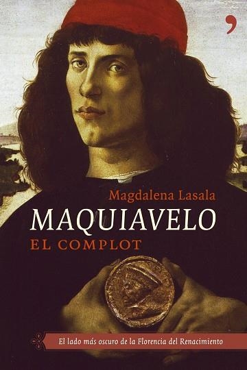 MAQUIAVELO.EL COMPLOT | 9788484604914 | LASALA,MAGDALENA | Libreria Geli - Librería Online de Girona - Comprar libros en catalán y castellano