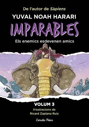 IMPARABLES-3.ELS ENEMICS ESDEVENEN AMICS | 9788413899763 | NOAH HARARI, YUVAL | Llibreria Geli - Llibreria Online de Girona - Comprar llibres en català i castellà