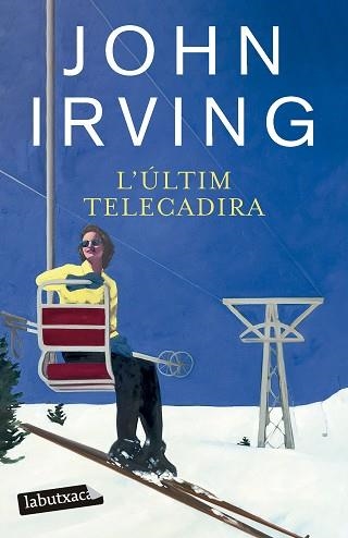 L'ÚLTIM TELECADIRA | 9788419971524 | IRVING, JOHN | Llibreria Geli - Llibreria Online de Girona - Comprar llibres en català i castellà