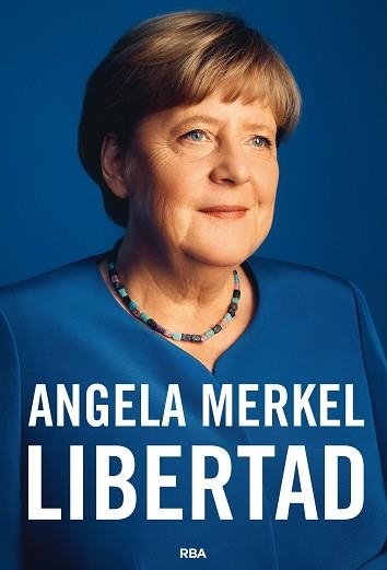 LIBERTAD | 9788491872849 | MERKEL, ANGELA/BAUMANN, BEATE | Llibreria Geli - Llibreria Online de Girona - Comprar llibres en català i castellà