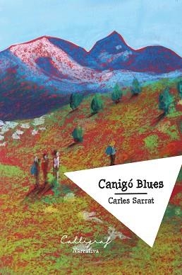 CANIGÓ BLUES | 9788412937909 | SARRAT, CARLES | Llibreria Geli - Llibreria Online de Girona - Comprar llibres en català i castellà