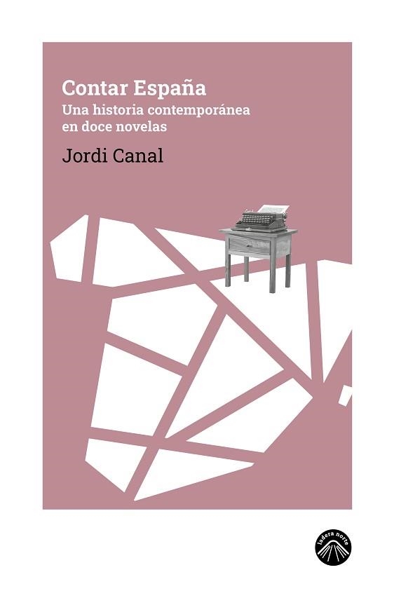 CONTAR ESPAÑA | 9788412850178 | CANAL, JORDI | Llibreria Geli - Llibreria Online de Girona - Comprar llibres en català i castellà