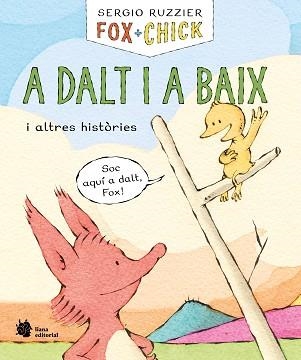 FOX + CHICK.A DALT I A BAIX I ALTRES HISTÒRIES | 9788410158139 | RUZZIER, SERGIO | Llibreria Geli - Llibreria Online de Girona - Comprar llibres en català i castellà