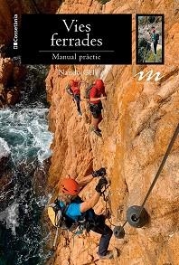 VIES FERRADES.MANUAL PRÀCTIC | 9788413564357 | GEL, NANDO | Llibreria Geli - Llibreria Online de Girona - Comprar llibres en català i castellà